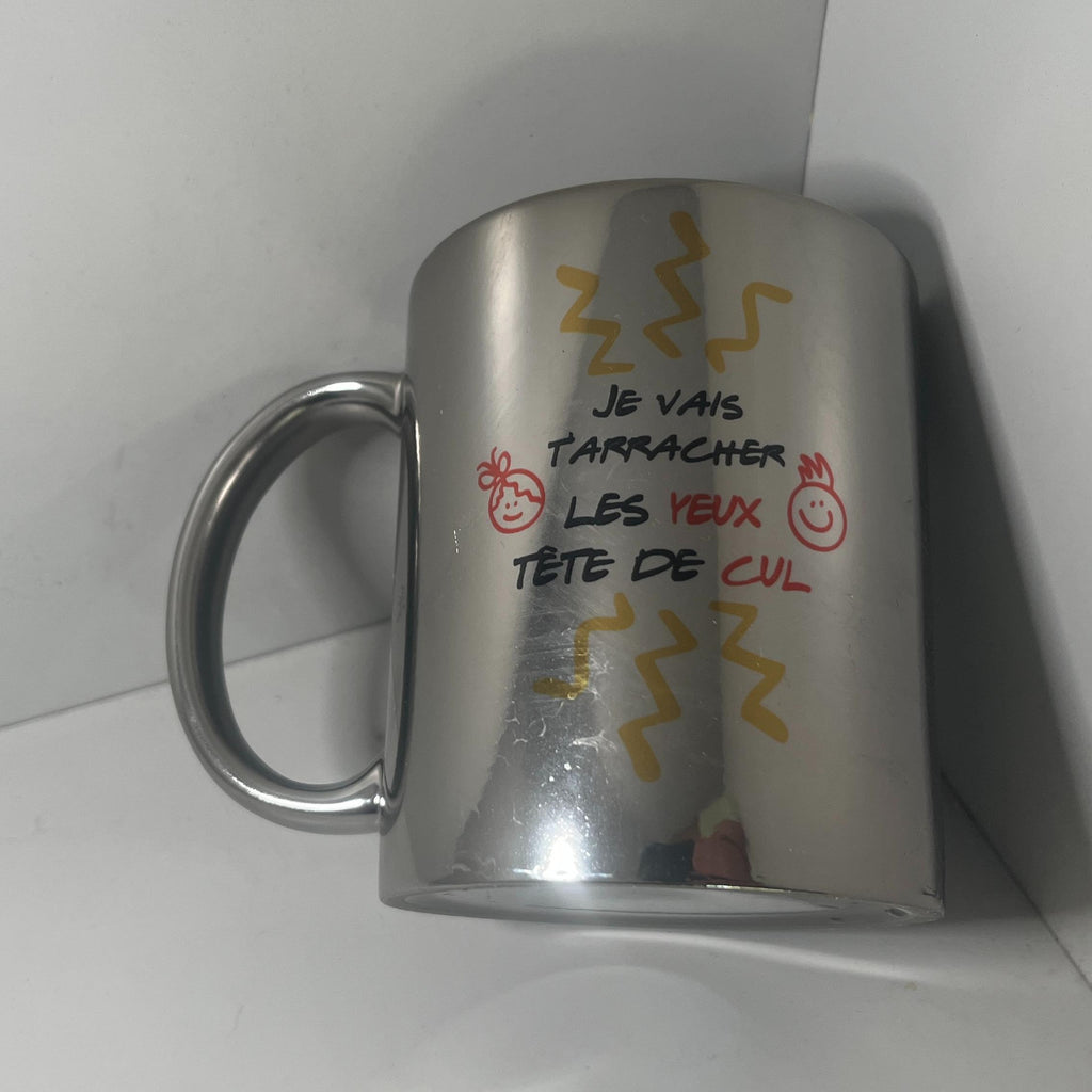 Mug Argent 'Je vais t arracher les yeux tête de cul' Design Élégant et Finition de Haute Qualité Idéale pour les Collectionneurs ou Cadeau Unique