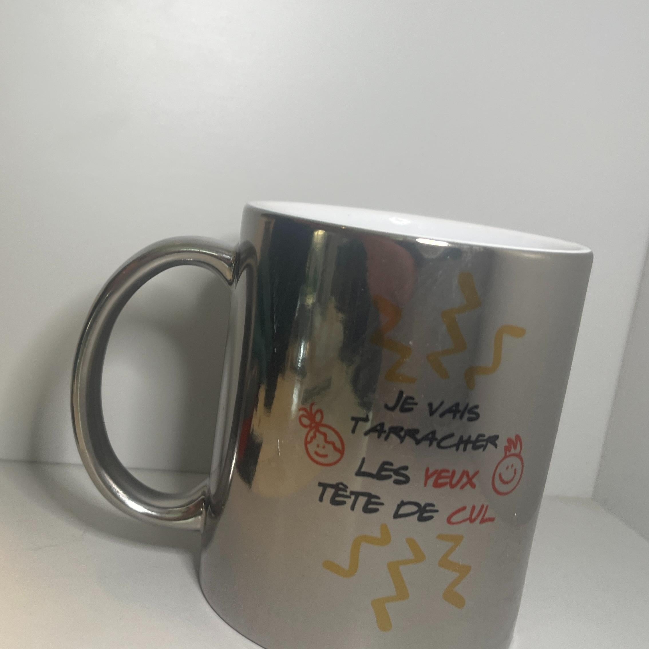 Mug Argent 'Je vais t arracher les yeux tête de cul' Design Élégant et Finition de Haute Qualité Idéale pour les Collectionneurs ou Cadeau Unique